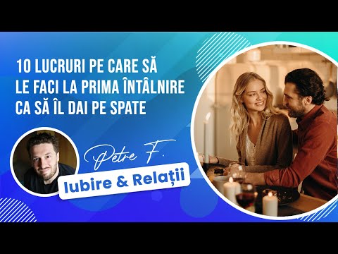 Cum să te comporți la prima întâlnire ca să te asiguri că dai pe spate  Iubire & Relații #164