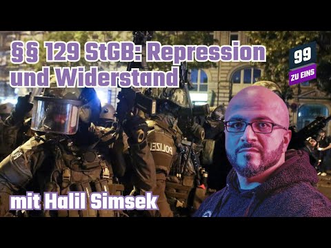 §§ 129 StGB: Repression und Widerstand mit Halil  - 99 ZU EINS - Ep. 246