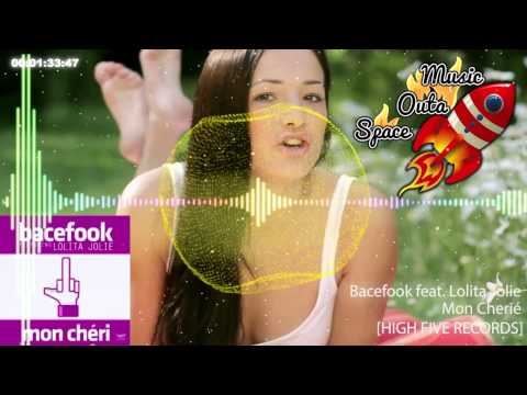[HOUSE] Bacefook feat. Lolita Jolie - Mon Cherié