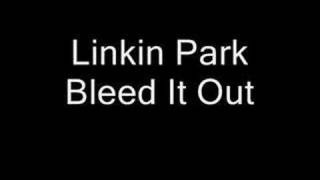 Linkin Park Bleed It Out
