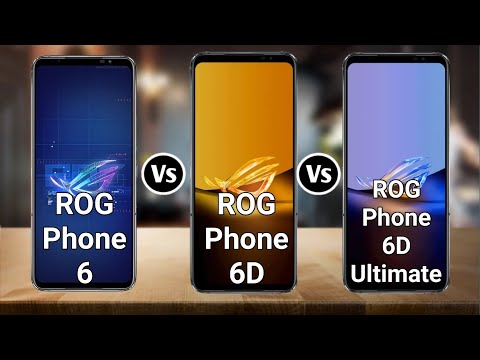 Asus ROG Phone 6 Vs Asus ROG Phone 6D Vs Asus ROG Phone 6D Ultimate