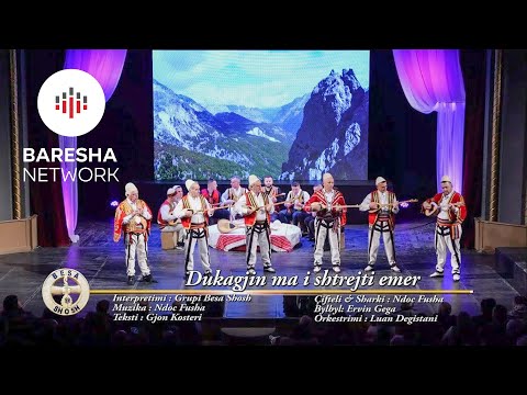 Dukagjin ma i shtrejti emer - Besa SHOSH