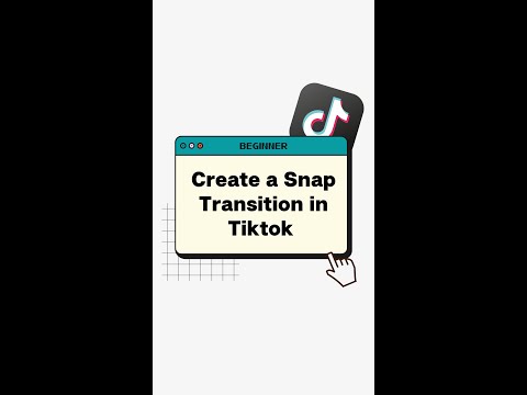 TIKTOK SNAP TRANSITION