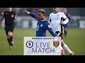 Chelsea U21s v West Ham U21s | PL2 | LIVE MATCH