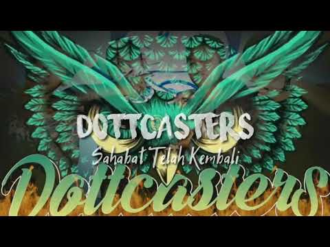 Dottcasters_ Sahabat Telah Kembali