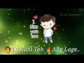 Tu Meri Jaan Hai Whatsapp Status Video 2018 30sec Video Sad Status Video Song Emotional Status