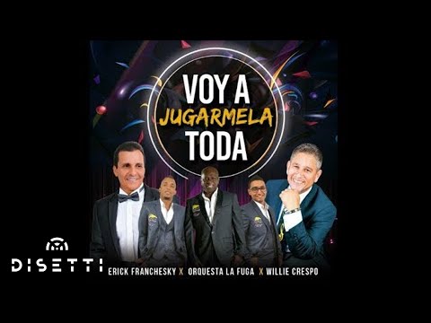 Erick Franchesky Willie Crespo & Orquesta la Fuga - Voy A Jugármela Toda | Salsa Romántica Con Letra