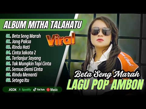 Mita Talahatu Album Terbaik - BETA SENG MARAH - JANG PAKSA - RINDU HATI || LAGU AMBON TERPOPULER