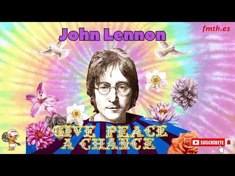 Give Peace A Chance - The Beatles