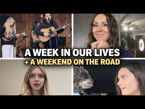 A WEEK IN OUR LIVES + A WEEKEND ON THE ROAD (vlog)