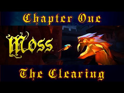 MOSS - Chapter 1 - The Clearing