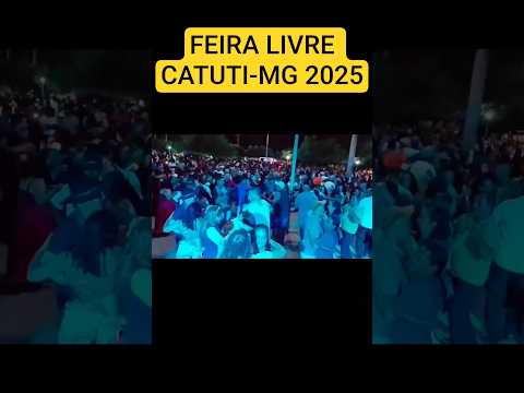 FEIRA LIVRE CATUTI-MG - ÚLTIMA DE 2025