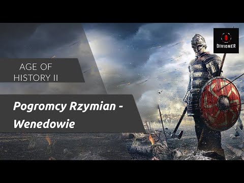 Age of History II: Pogromcy Rzymian - Wenedowie | Opowieść Fabularna - Materiał Montowany