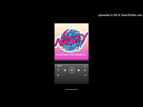 Ru Dex - Nasty Feat YUN Braylon