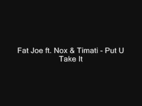 Fat Joe ft. Nox & Timati - Put U Take It