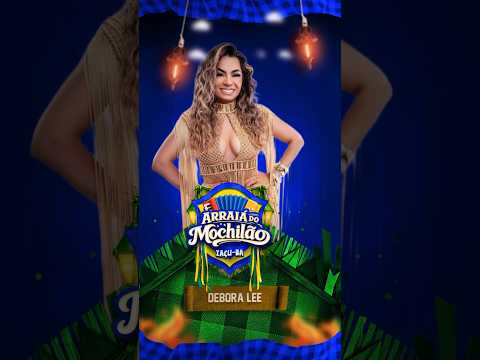 DEBORA LEE - SÃO JOÃO DE IAÇU/BA 2026