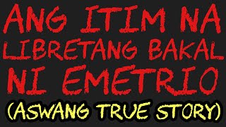 Download lagu ANG ITIM NA LIBRETANG BAKAL NI EMETRIO (Aswang True Story) mp3