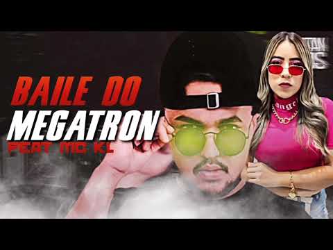 BAILE DO MEGATRON ( feat mc KL) EP REVOADA DO MEGA 2k21