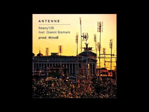 Seany126 feat Gianni Bismark - Antenne (prod Nino B)