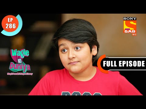 Is Atharva In Need Of A Eye Checkup? - Wagle Ki Duniya - Ep 286 - Full Episode - 28 Feb 2022