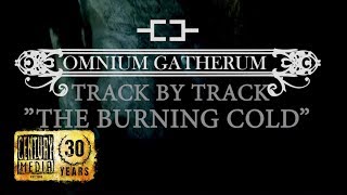 OMNIUM GATHERUM - The Burning Cold (Track By Track)