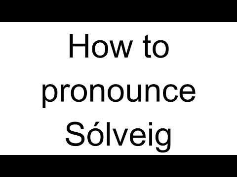 How to Pronounce Sólveig (Icelandic)