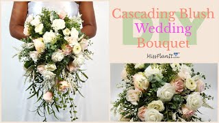 DIY Blush Cascading Wedding  Bouquet | Budget Weddings | DIY Tutorial