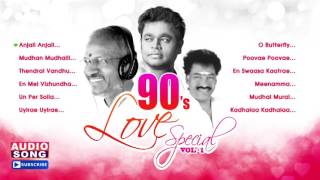 90s Evergreen Love songs  Vol 1  Tamil Love Songs 