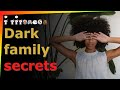 Dark Family Secrets Reddit AskReddit Stories
