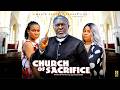 Church Of Sacrifice Part 1 2025 Nollywood Movie Kanayo O Kanayo Uju Okolie Jennifer Nnaji