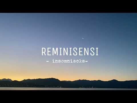Insomniacks - Reminisensi (Lyric Video)