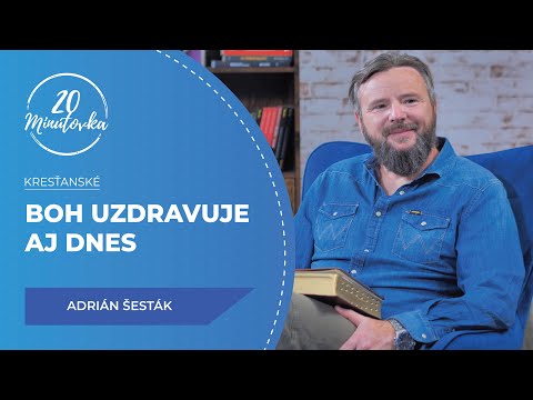Boh uzdravuje aj dnes - Adrián Šesták