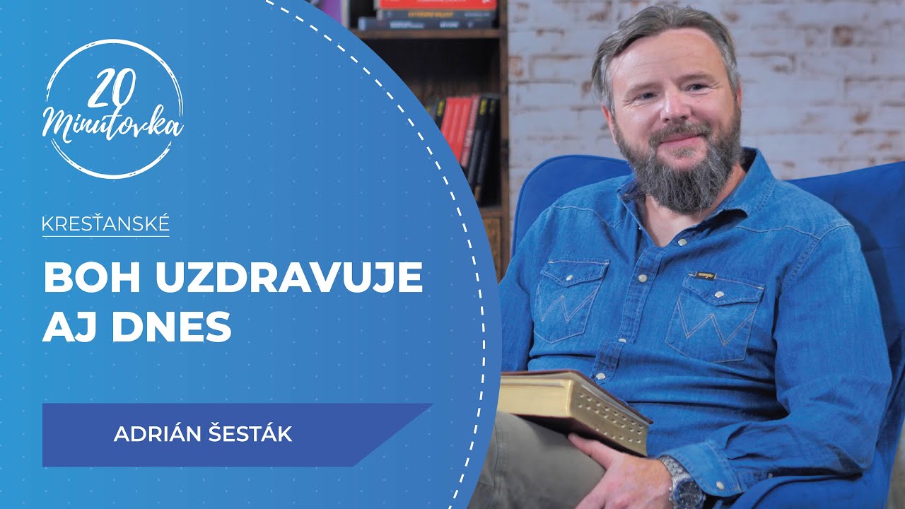 Boh uzdravuje aj dnes - Adrián Šesták