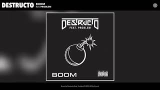 Destructo - Boom (feat. Problem) (Audio)