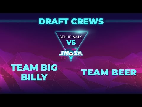 Team Big Billy vs TEAM BEER - Draft Crews Semifinals - Smash Summit 7