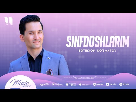Botirxon Do'smatov - Sinfdoshlarim (audio 2022)