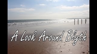 preview picture of video 'A Look Around Blyth, Northumberland'