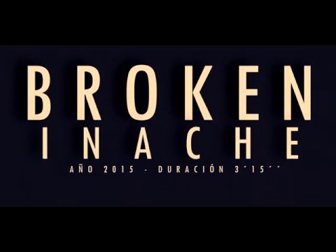 Inache - Broken (Video Oficial)