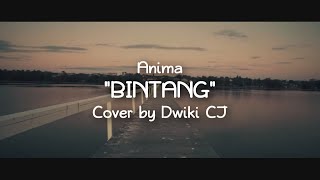 Download lagu BINTANG - ANIMA | Cover by Dwiki CJ mp3