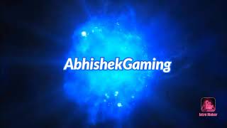 Abhishek Gaming Intro