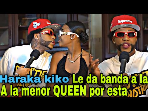 HARAKA KIKO PRESENTA SU NUEVA NOVIA LE DA BANDA A LA MENOR QUEEN Y PONE VARIOS PUNTOS CLARO NOCREERA