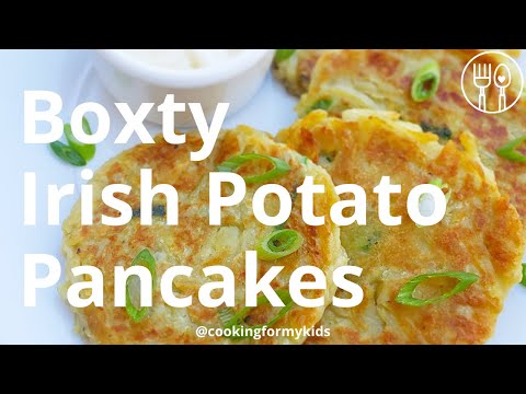 Boxty Irish Potato Pancakes (great recipe for leftover...