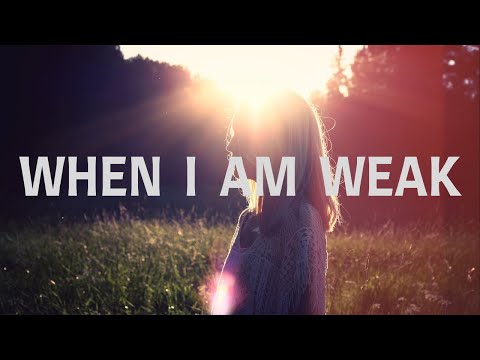 When I Am Weak
