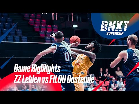 BNXT Supercup // ZZ Leiden vs FILOU Oostende