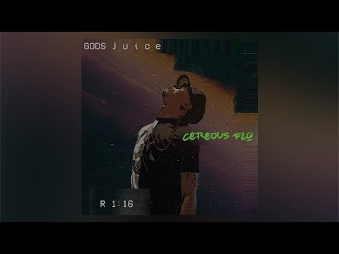 Cereous Flo - God's Juice