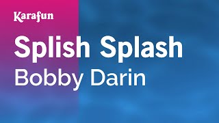 Karaoke Splish Splash - Bobby Darin *