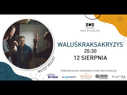 WaluśKraksaKryzys/ plenerowe naGranie nad Rusałką 08/2021