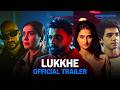 Lukkhe Official Trailer Prime Video India