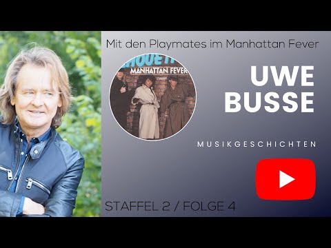 UWE BUSSE's Musikgeschichten S2/EP4 - Mit den Playmates im Manhattan Fever