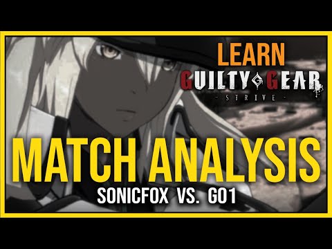 Guilty Gear Strive Match Analysis #1 - SonicFox vs GO1 (Kumite London) - GGST Tips & Tutorials